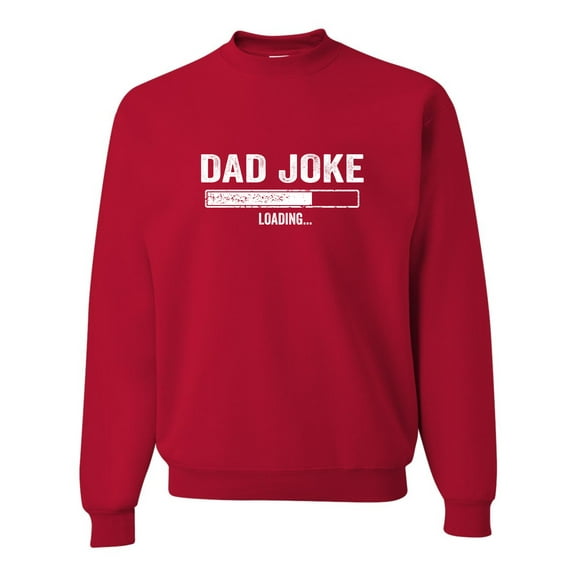 Adult Dad Joke Loading Funny Father's Day Sweatshirt Crewneck
