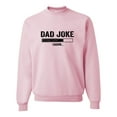 thumbnail image 1 of Adult Dad Joke Loading Funny Father's Day Sweatshirt Crewneck, 1 of 1