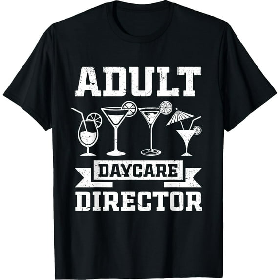 Adult Daycare Director Bartenders Bar Funny Bartender T-Shirt