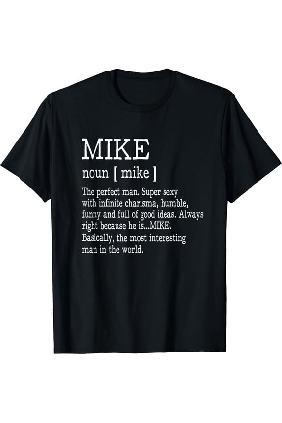 Adult Definition - First Name Mike Men T-Shirt Funny