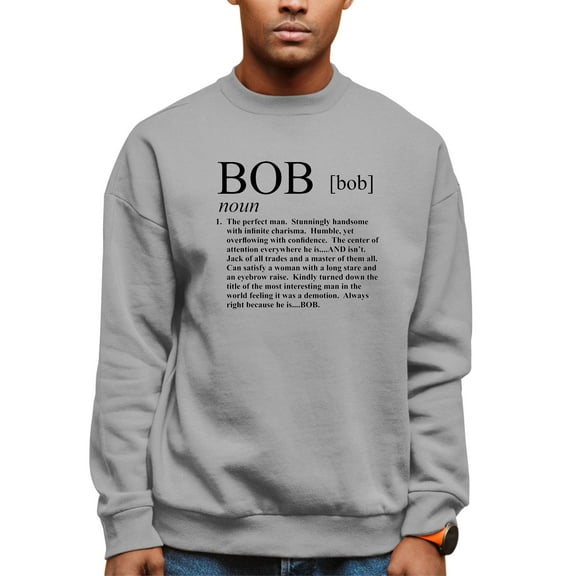 Adult Definition Of Bob Funny Sweatshirt Crewneck