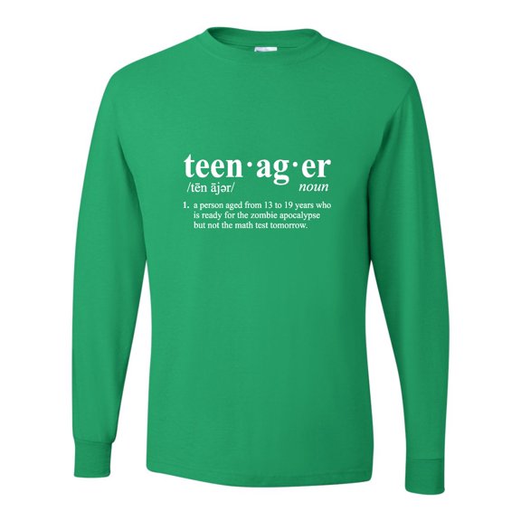 Adult Definition Of Teenager Funny Teen Long Sleeve T-Shirt