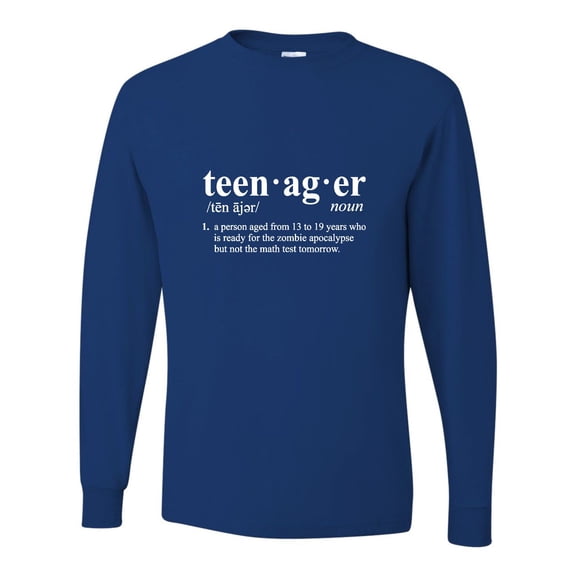 Adult Definition Of Teenager Funny Teen Long Sleeve T-Shirt