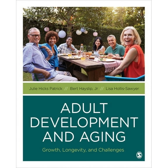 Adult Development and Aging: Growth, Longevity, and Challenges, (Paperback)