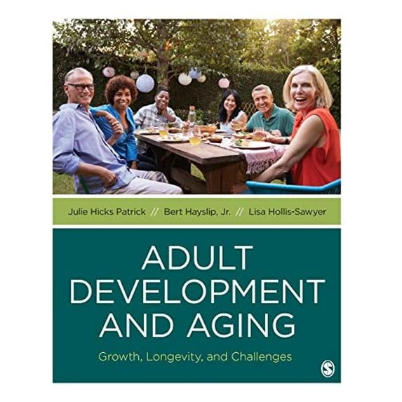 Pre-Owned Adult Development and Aging: Growth, Longevity, and Challenges (Paperback) by Julie Hicks Patrick, Bert Hayslip, Lisa Hollis-Sawyer