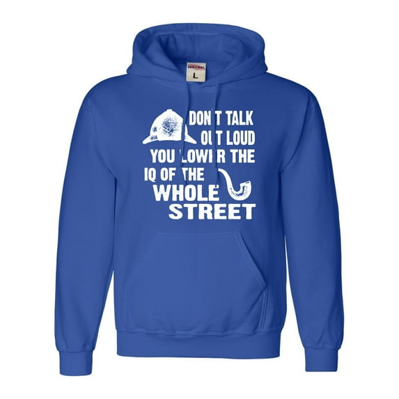 Adult Don't Talk Out Loud You Lower The IQ Sweatshirt Hoodie