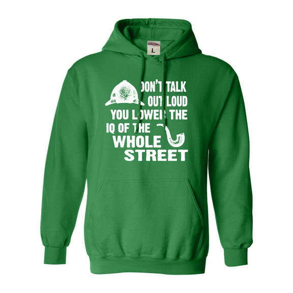 Adult Don't Talk Out Loud You Lower The IQ Sweatshirt Hoodie