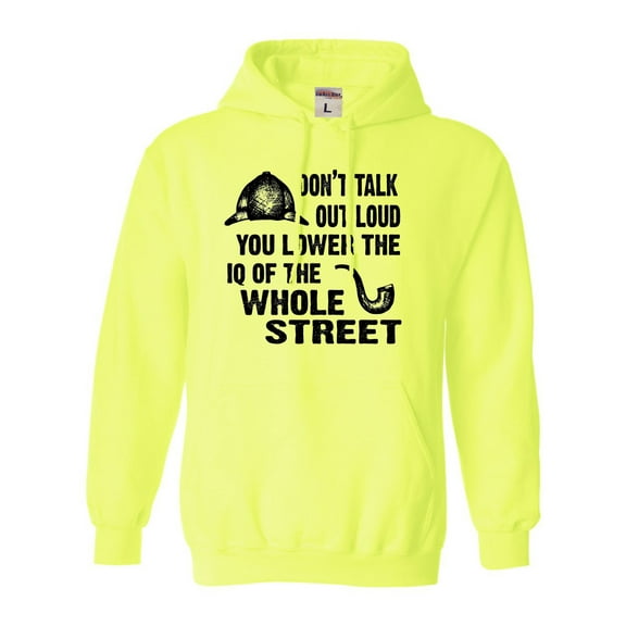 Adult Don't Talk Out Loud You Lower The IQ Sweatshirt Hoodie