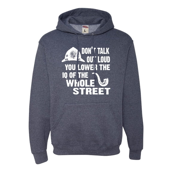 Adult Don't Talk Out Loud You Lower The IQ Sweatshirt Hoodie