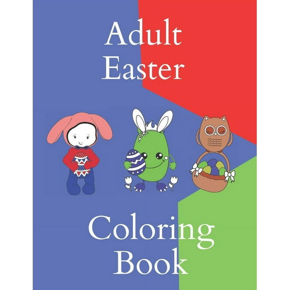 Adult Easter Coloring Book: Gift for Adult or teens egg style coloring pages (Paperback)
