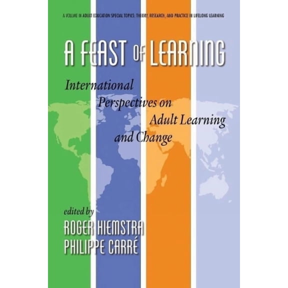 Adult Education Special Topics: Theory,  A Feast of Learning: International Perspectives on Adult Learning and Change, (Paperback)