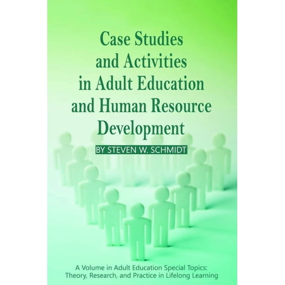 Adult Education Special Topics: Theory, Case Studies and Activities in Adult Education and Human Resource Development, (Hardcover)