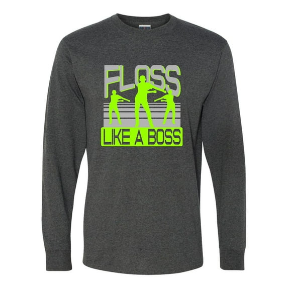 Adult Floss Like A Boss Long Sleeve T-Shirt