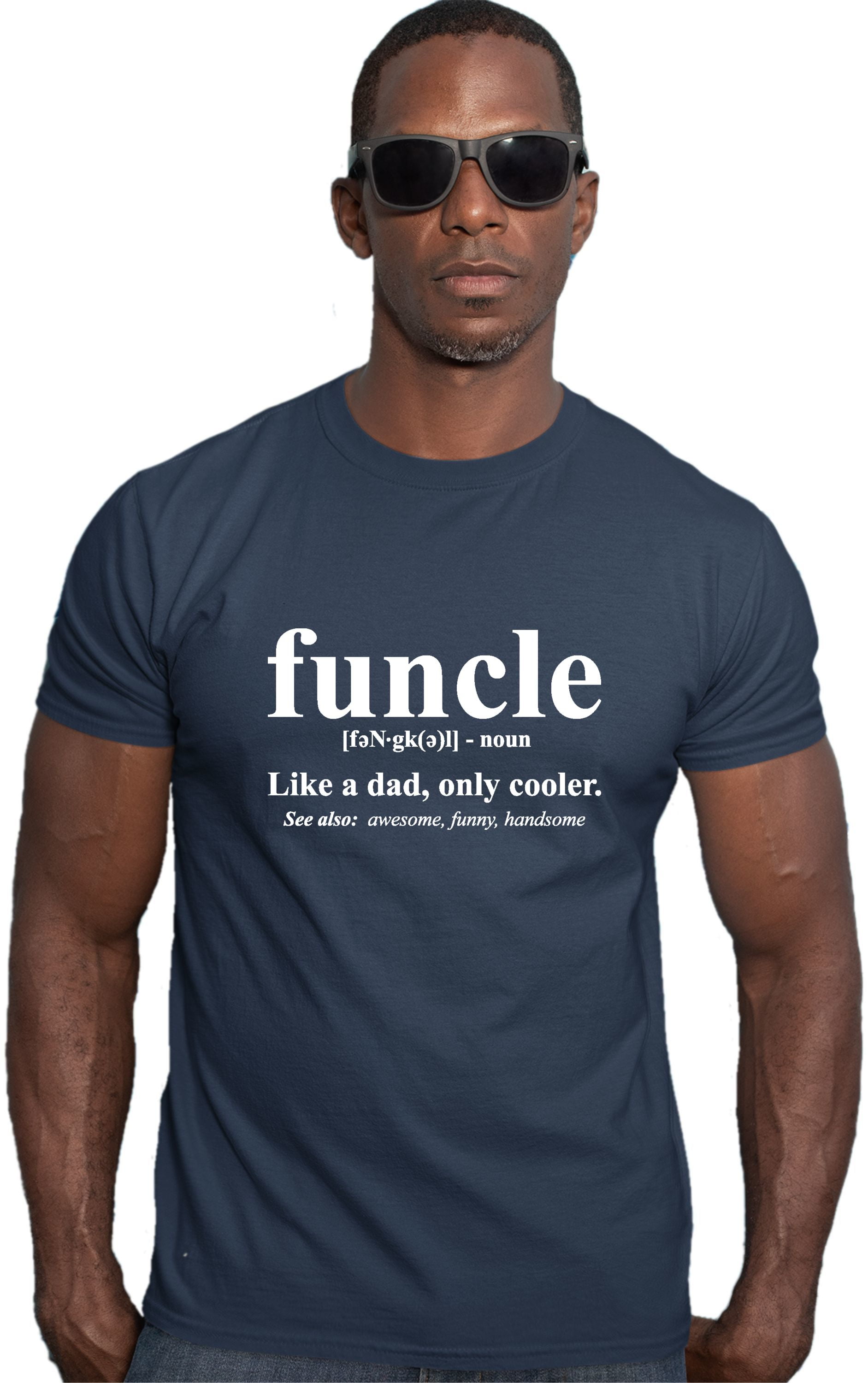 Adult Funcle Funny Uncle Deluxe T-Shirt - Walmart.com