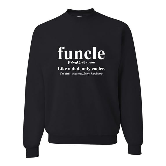 Adult Funcle Funny Uncle Sweatshirt Crewneck