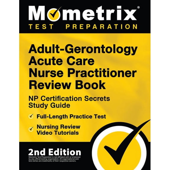 Adult-Gerontology Acute Care Nurse Practitioner Review Book - NP Certification Secrets Study Guide, Full-Length Practice, (Paperback)