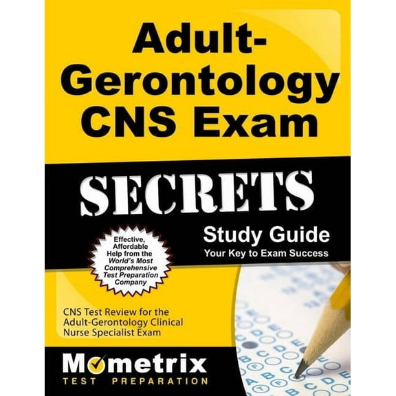 Adult-Gerontology CNS Exam Secrets : CNS Test Review for the Adult-Gerontology Clinical Nurse Specialist Exam (Paperback)