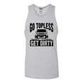 thumbnail image 1 of Adult Go Topless Get Dirty Off Roading Sleeveless Tank Top Cotton T-Shirt, 1 of 1