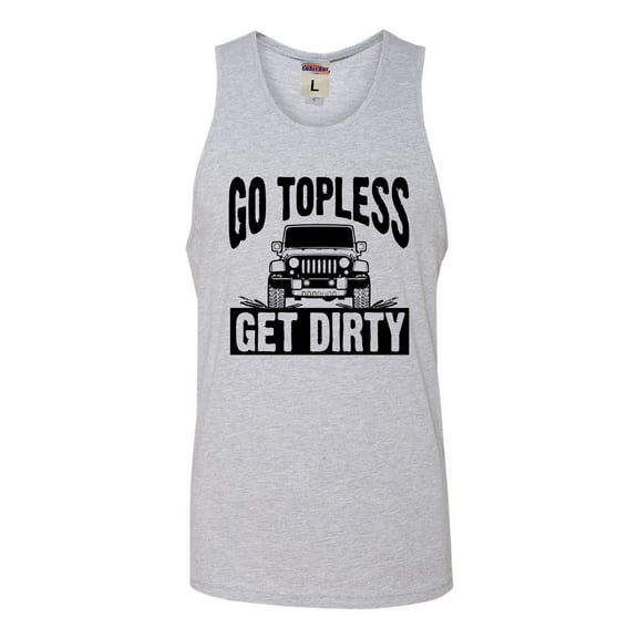 Adult Go Topless Get Dirty Off Roading Sleeveless Tank Top Cotton T-Shirt