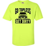 Adult Go Topless Get Dirty Off Roading T-Shirt