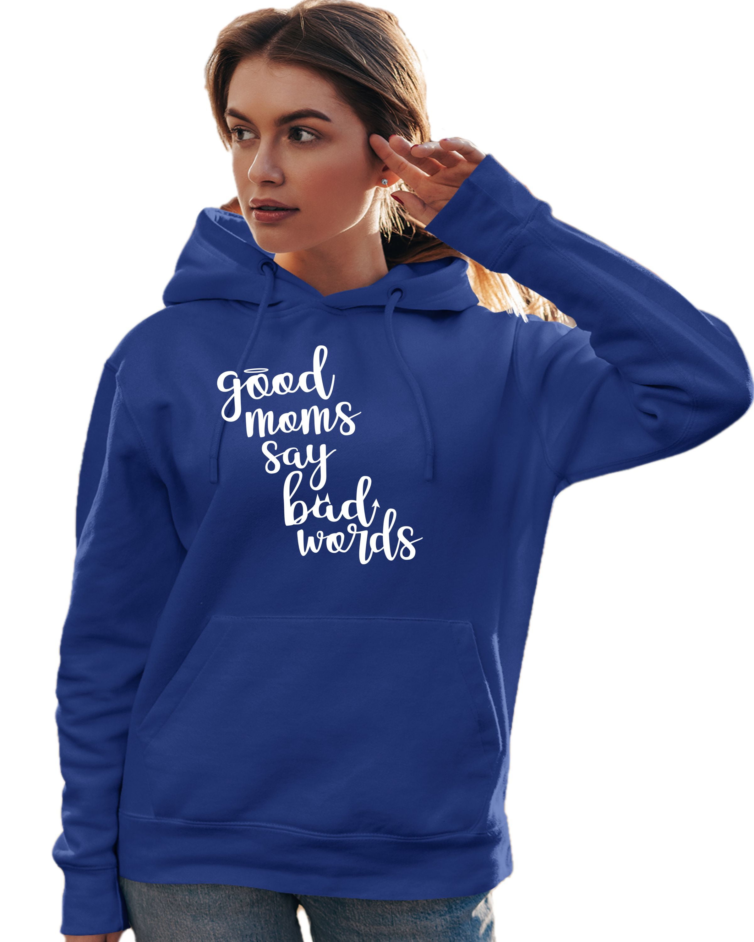 Good moms say bad words sweatshirt hot sale