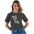 thumbnail image 1 of Adult Good Moms Say Bad Words Funny Mother's Day T-Shirt, 1 of 1