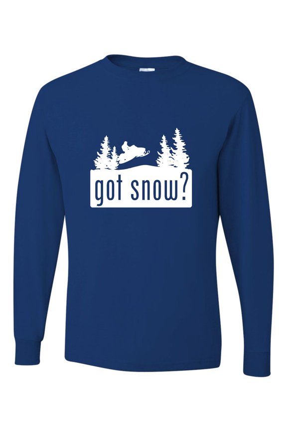 Adult Got Snow Funny Snowmobile Lover Long Sleeve T-Shirt