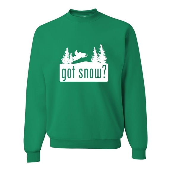 Adult Got Snow Funny Snowmobile Lover Sweatshirt Crewneck