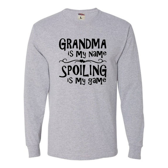 Adult Grandma Is My Name Spoiling Is My Game Long Sleeve T-Shirt