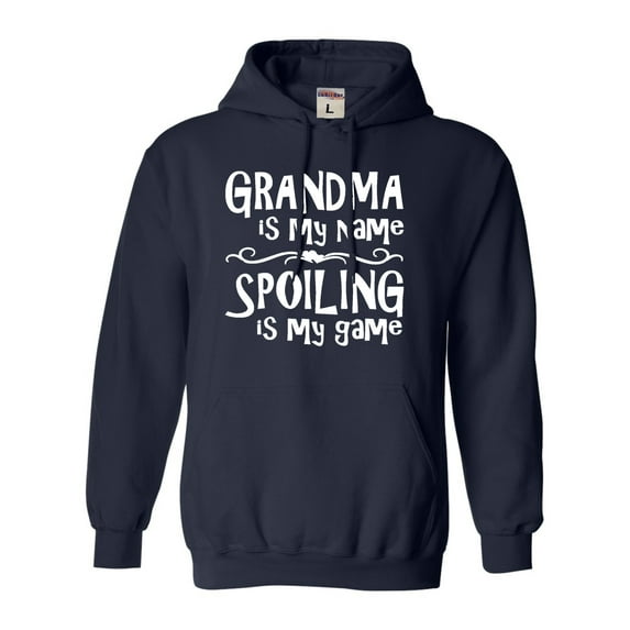 Adult Grandma Is My Name Spoiling Is My Game Sweatshirt Hoodie