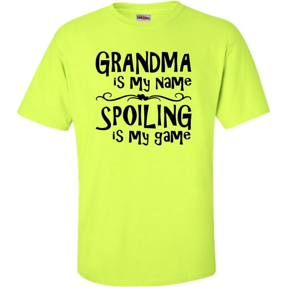 Adult Grandma Is My Name Spoiling Is My Game T-Shirt