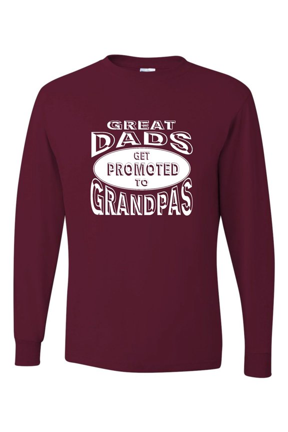Adult Great Dads Get Promoted To Grandpas Funny New Dad Long Sleeve T-Shirt