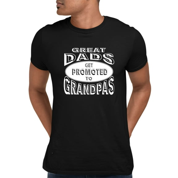 Adult Great Dads Get Promoted To Grandpas Funny New Dad T-Shirt