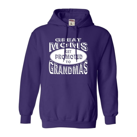 Adult Great Moms Get Promoted To Grandmas Funny New Mom Sweatshirt Hoodie