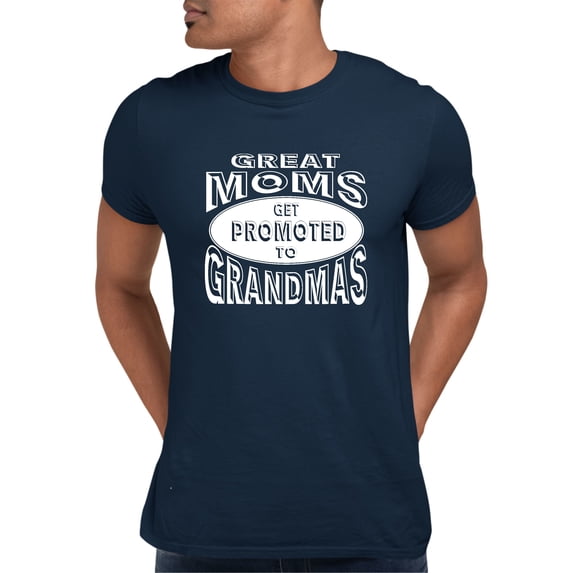 Adult Great Moms Get Promoted To Grandmas Funny New Mom T-Shirt