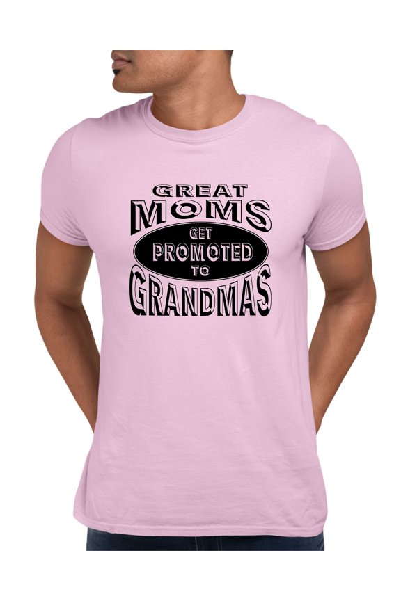 Adult Great Moms Get Promoted To Grandmas Funny New Mom T-Shirt