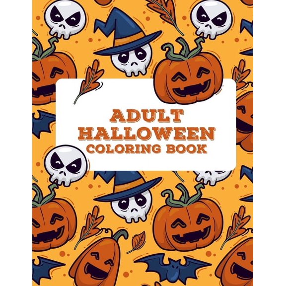 Adult Halloween Coloring Book (50 Unique Designs): Coloring Book For Adults Stress Relieving Designs Coloring Books For Adults Funny Dark Page Edition (Paperback)