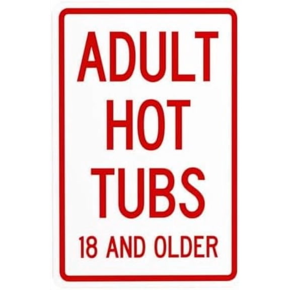 Adult Hot Tubs Sign,Pool Warning,Spa Rules Security Signs for Road Yard Garage Home Busines Street Wall Caution Decor 8 x 12 Inch For Home Wall Art Decor Metal Tin Sign