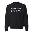 thumbnail image 1 of Adult How You Doin? Sweatshirt Crewneck, 1 of 1