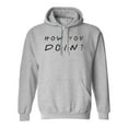 thumbnail image 1 of Adult How You Doin? Sweatshirt Hoodie, 1 of 1