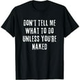 thumbnail image 1 of Adult Humor I Do What I Want T-Shirt, 1 of 3