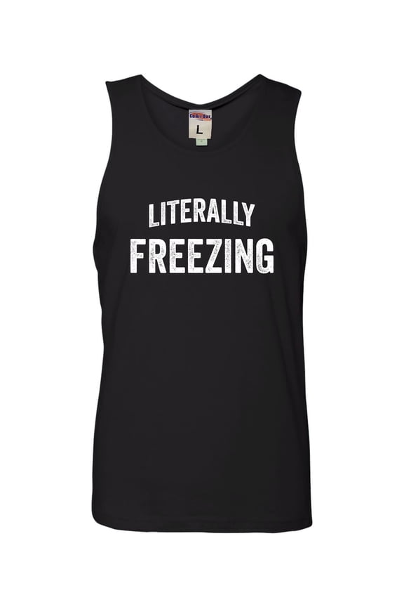 Adult I Am Literally Freezing Cold Sleeveless Tank Top Cotton T-Shirt