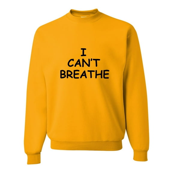 Adult I Can't Breathe Sweatshirt Crewneck