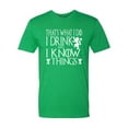 thumbnail image 1 of Adult I Drink And I Know Things Funny Quote Deluxe T-Shirt, 1 of 1