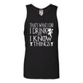 thumbnail image 1 of Adult I Drink And I Know Things Funny Quote Sleeveless Tank Top Cotton T-Shirt, 1 of 1