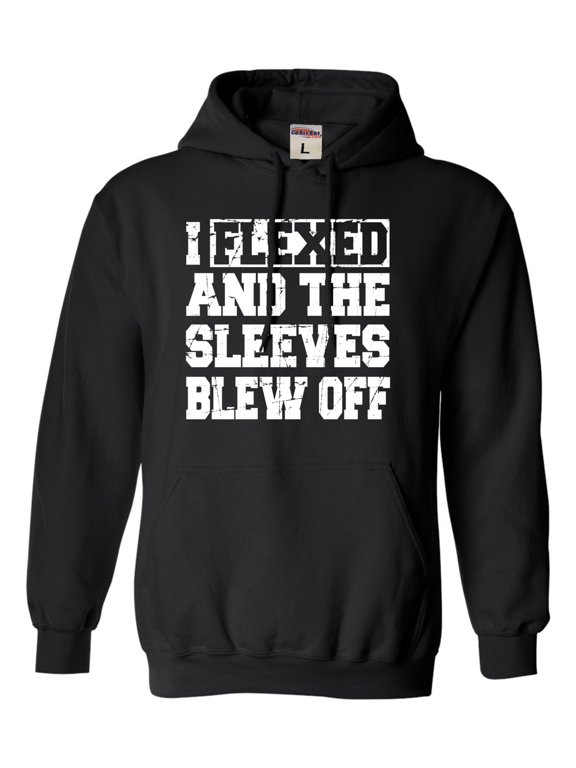 Adult I Flexed And The Sleeves Blew Off Funny Gym Workout Sweatshirt Hoodie