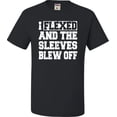 thumbnail image 1 of Adult I Flexed And The Sleeves Blew Off Funny Gym Workout T-Shirt, 1 of 1