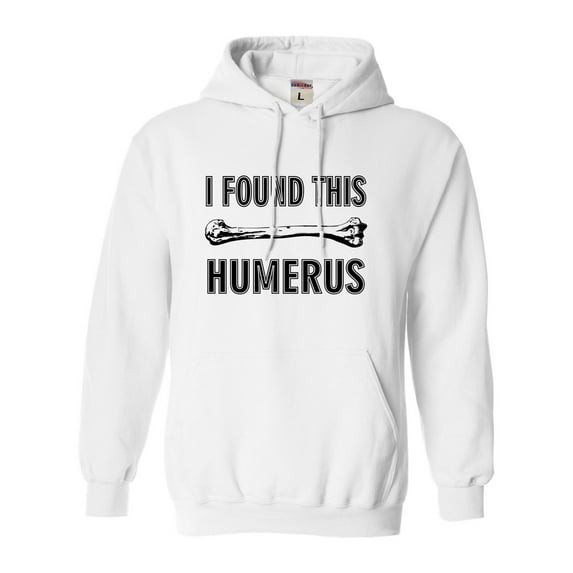 Adult I Found This Humerus Funny Doctor Nurse Sweatshirt Hoodie