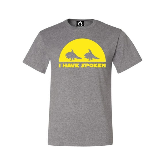 Adult I Have Spoken T-Shirt