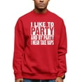 thumbnail image 1 of Adult I Like To Party And By Party I Mean Take Naps Funny Sweatshirt Crewneck, 1 of 1